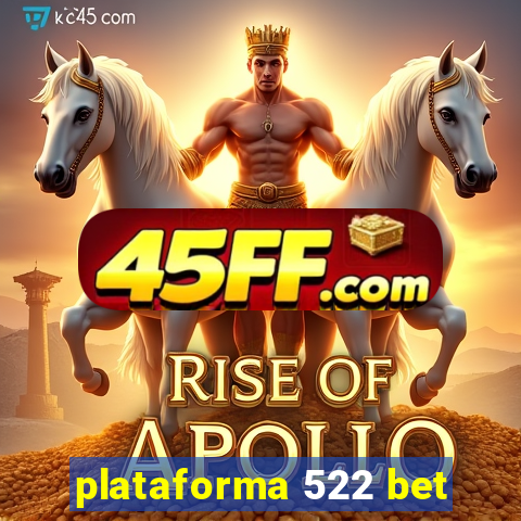 plataforma 522 bet